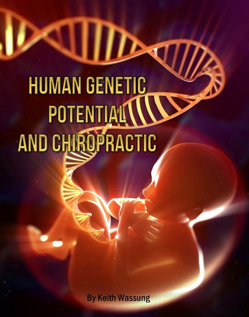 Chiropractic Greenville SC Human Genetic Potential and Chiropractic